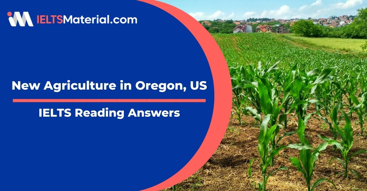 New Agriculture in Oregon, US- IELTS Reading Answer