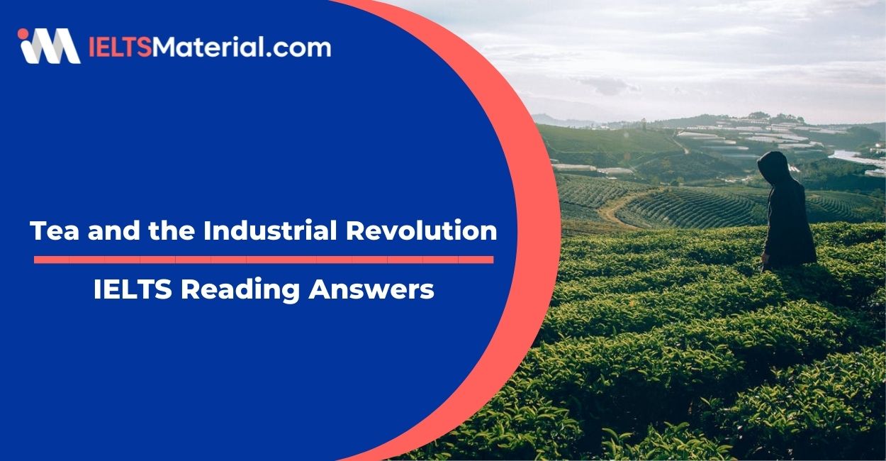 Tea and the Industrial Revolution- IELTS reading answers
