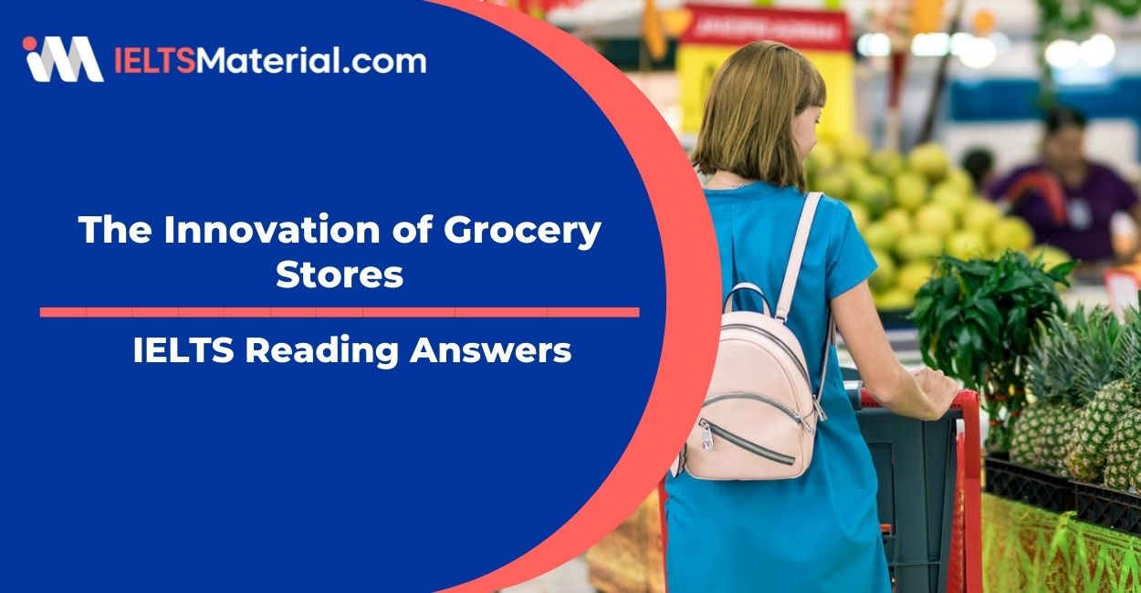 The Innovation of Grocery Stores- IELTS Reading Answer