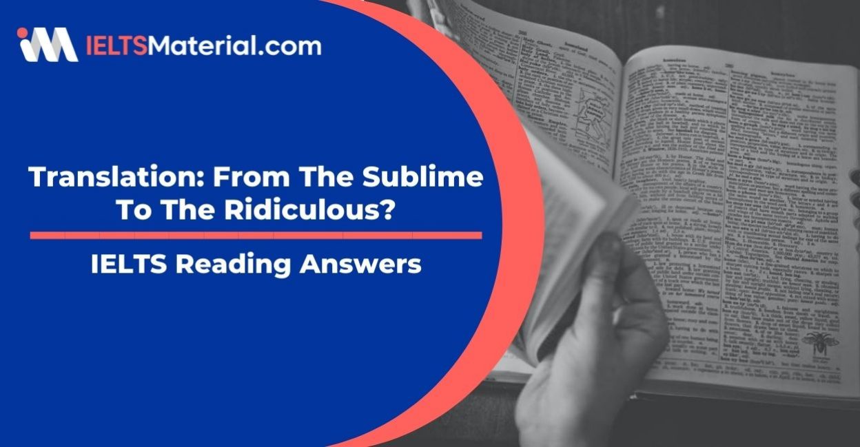 Translation: From The Sublime To The Ridiculous?- IELTS Reading Answer