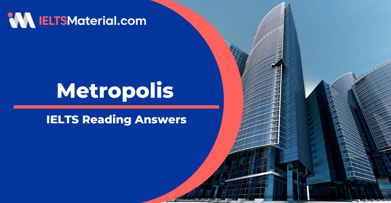 Metropolis- IELTS Reading Answers