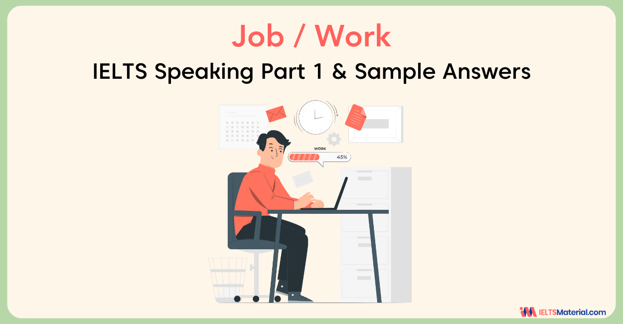 Job/Work: IELTS Speaking Part 1 Sample Answer