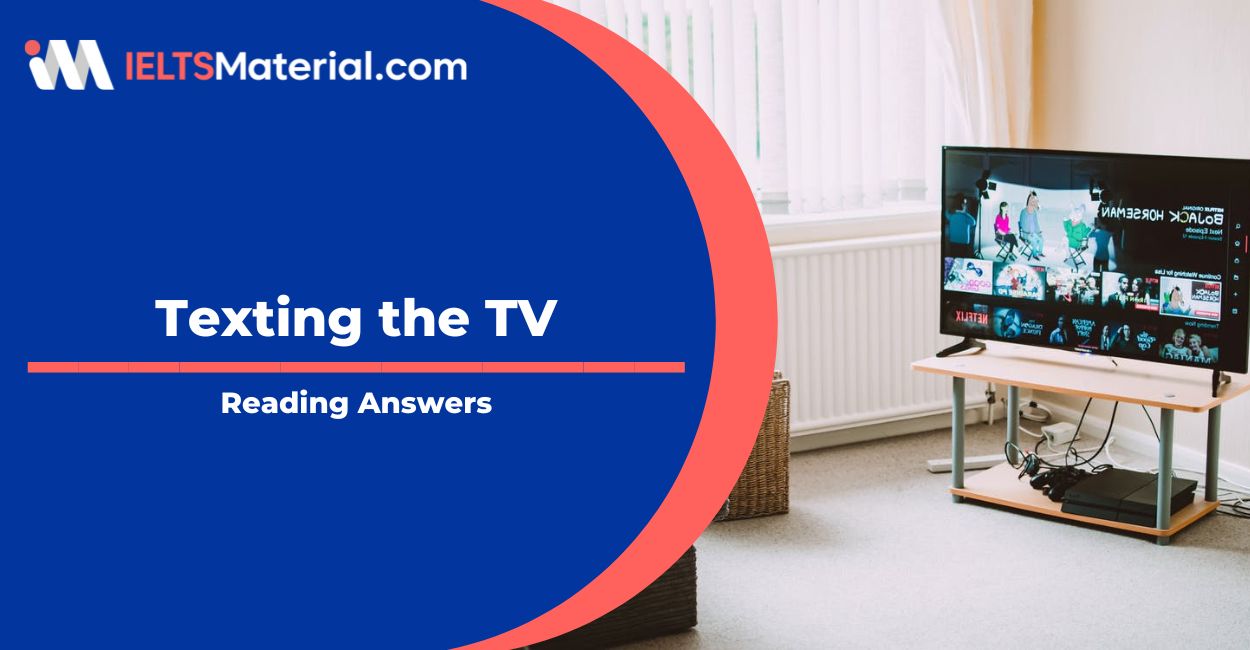 Texting the TV- IELTS Reading Answers