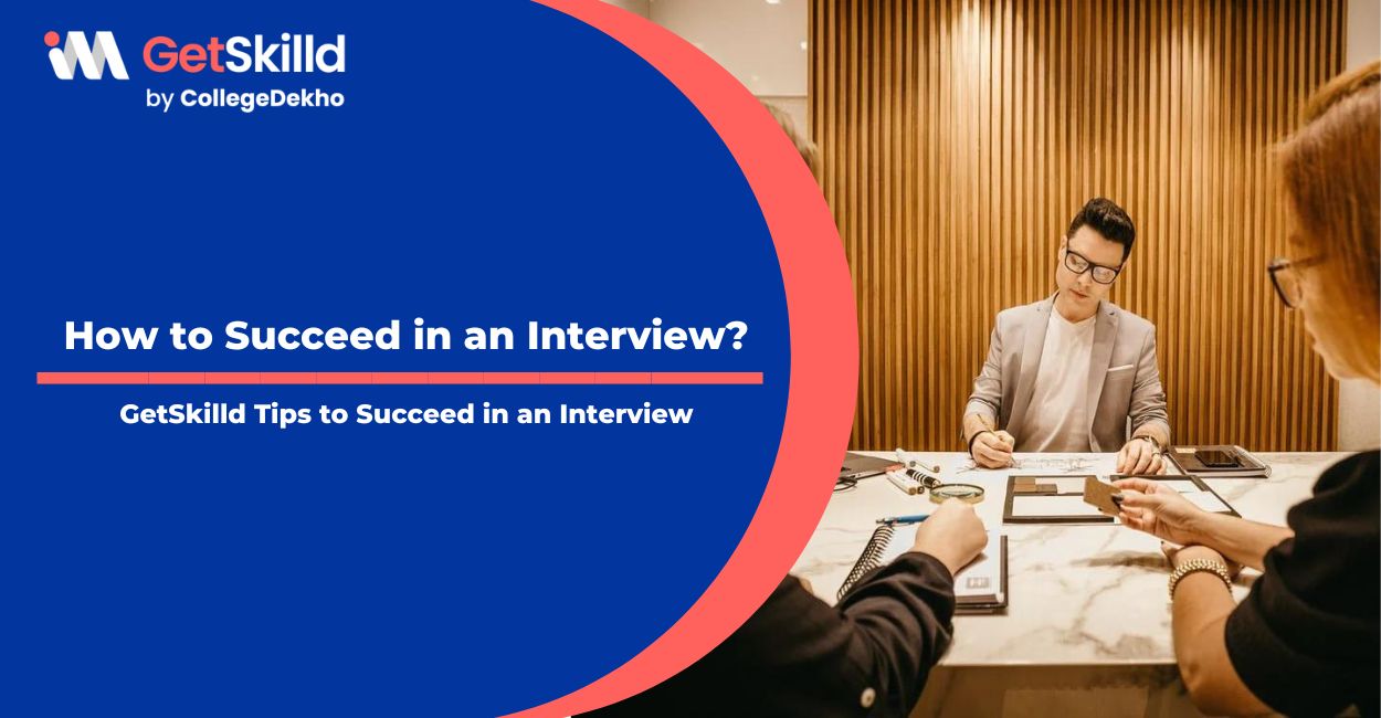 How to Succeed in an Interview? – GetSkilld Tips to Succeed in an Interview