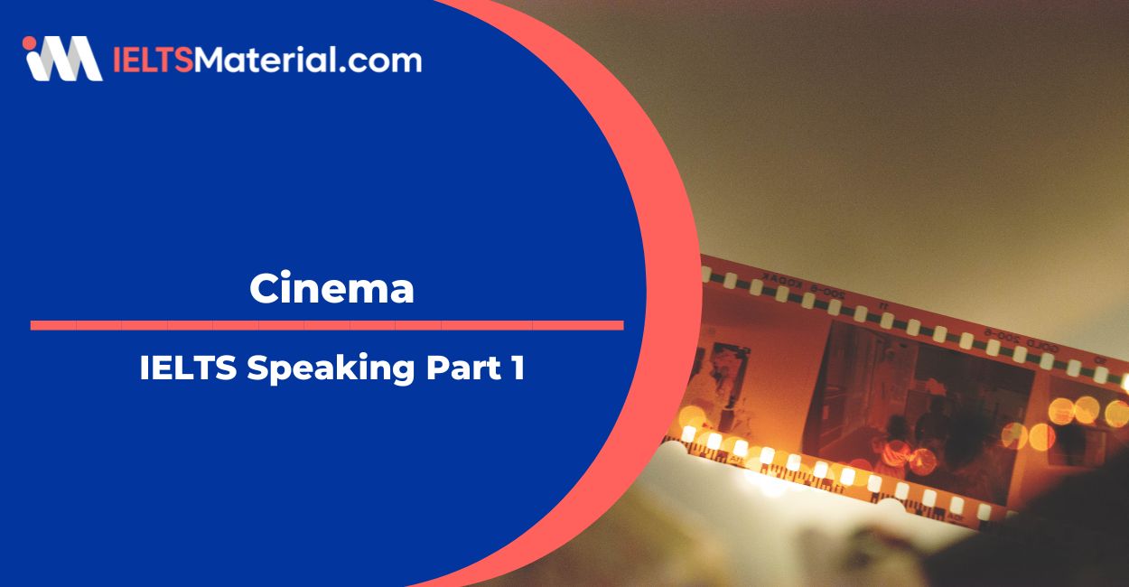 Cinema Speaking Part 1 Sample Answers