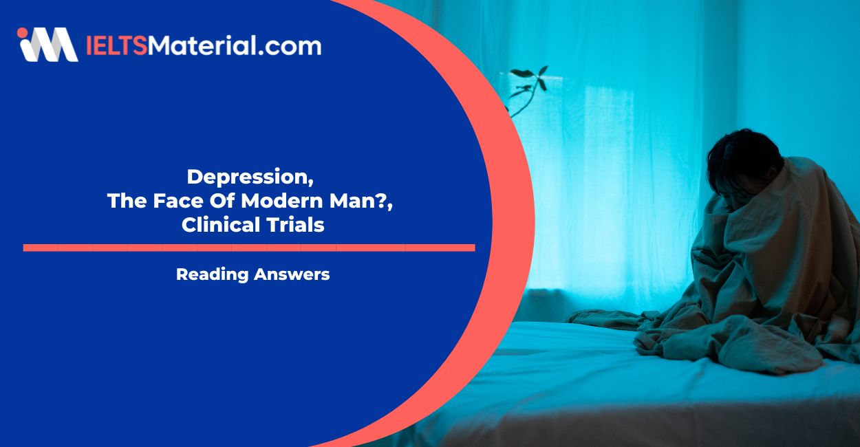 Depression, The Face Of Modern Man?, Clinical Trials Reading Answers
