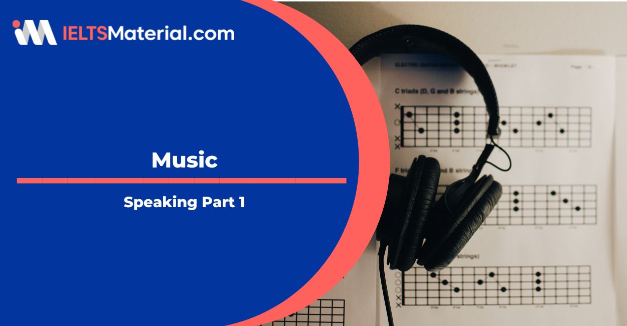 Music Speaking Part 1 Sample Answers