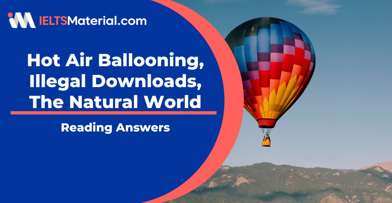 Hot Air Ballooning, Illegal Downloads, The Natural World Reading Answers