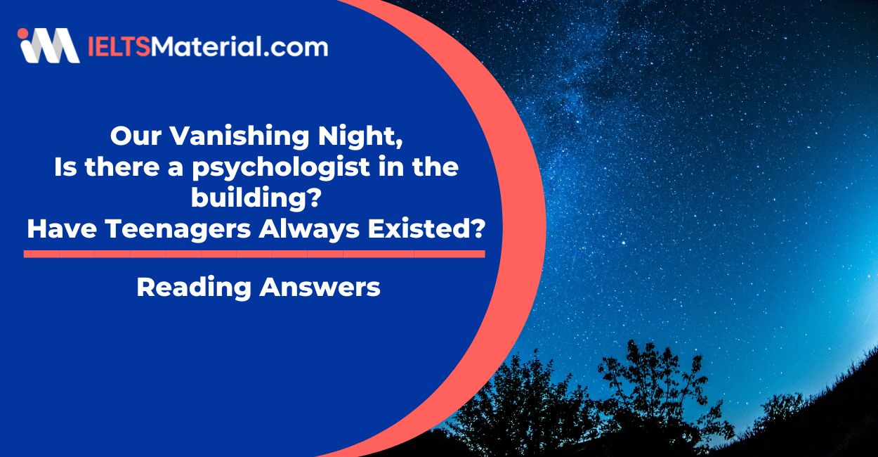 Our Vanishing Night, Is there a psychologist in the building?, Have Teenagers Always Existed? Reading Answers
