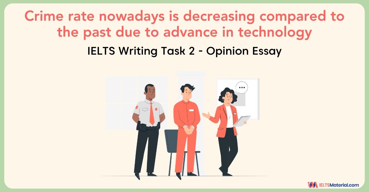 The Crime Rate Nowadays is Decreasing Compared to the Past Due to Advances in Technology – IELTS Writing Task 2