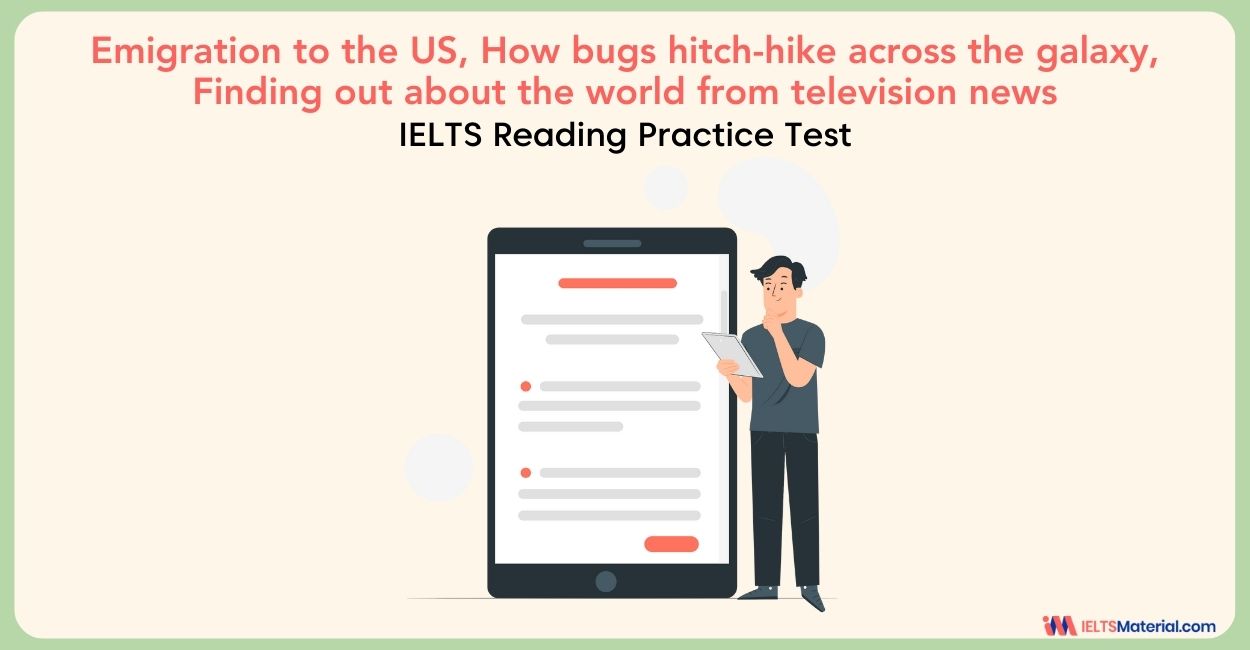 Emigration to the US, How bugs hitch-hike across the galaxy, Finding out about the world from television news – Reading Answers