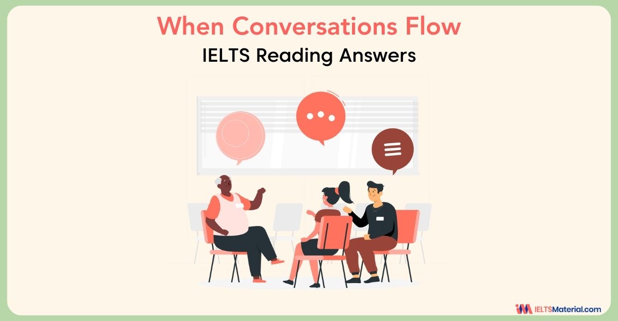 When Conversations Flow – IELTS Reading Answers