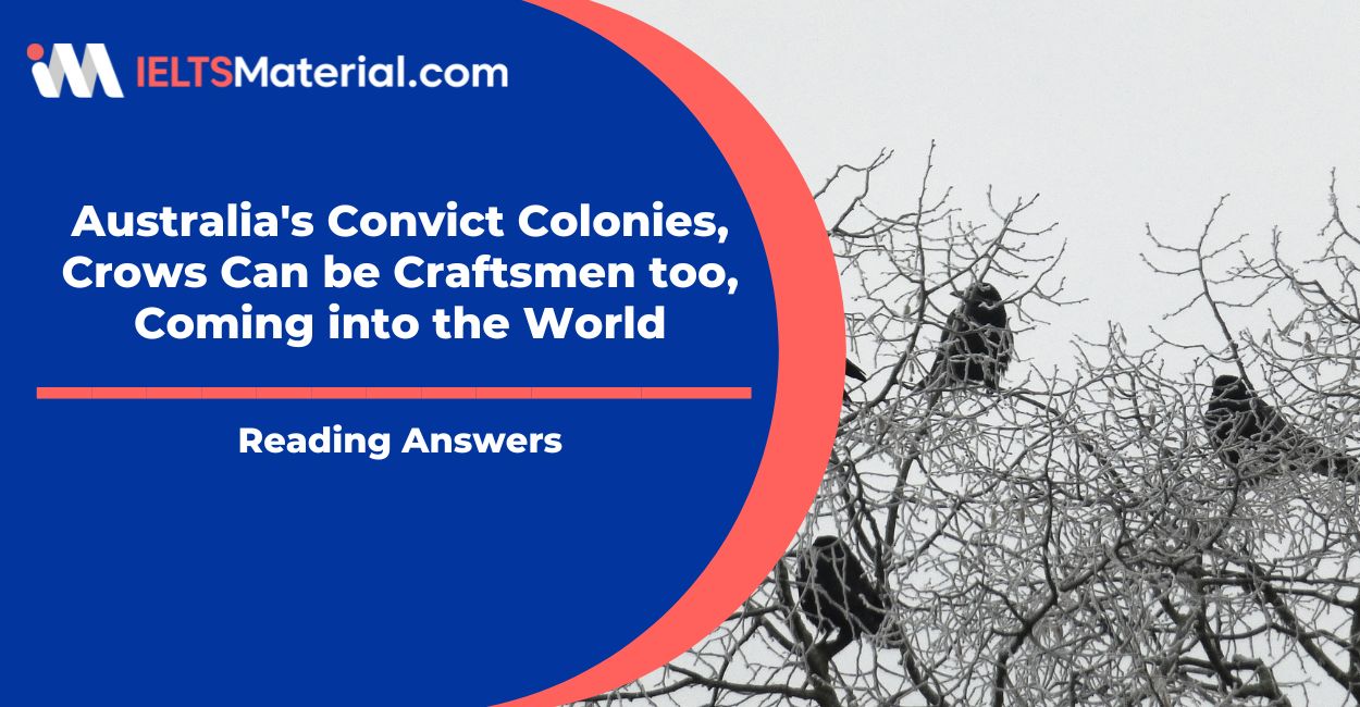 Australia’s Convict Colonies, Crows Can be Craftsmen too, Coming into the World Reading Answers