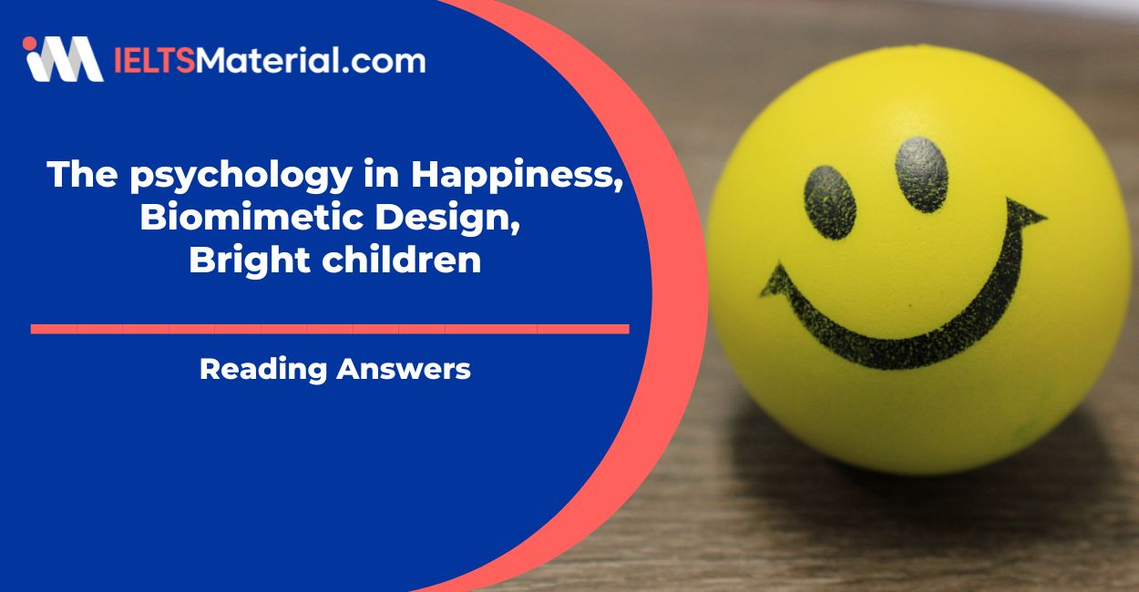 The psychology in Happiness, Biomimetic Design, Bright children Reading Answers