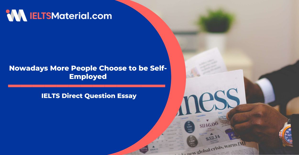 Nowadays More People Choose to be Self-Employed Sample Essays
