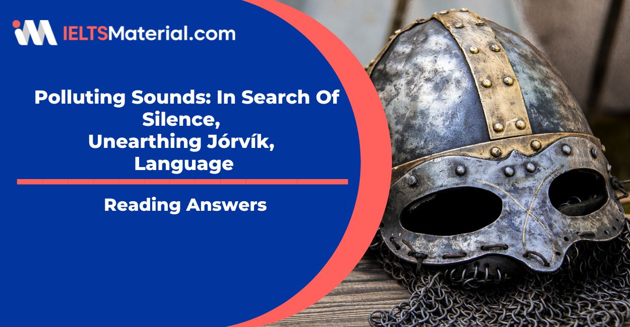  Polluting Sounds: In Search Of Silence, Unearthing Jórvík, Language Reading Answers
