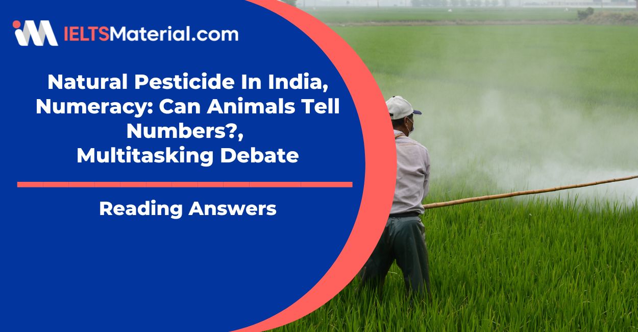 Natural Pesticide in India, Numeracy: Can animals tell numbers?,  Multitasking Debate - Reading Answers in 2016