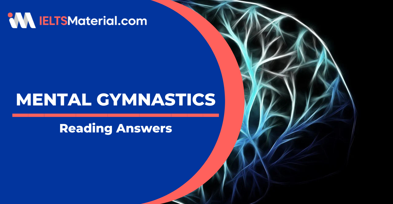 Mental Gymnastics – IELTS Reading Answers