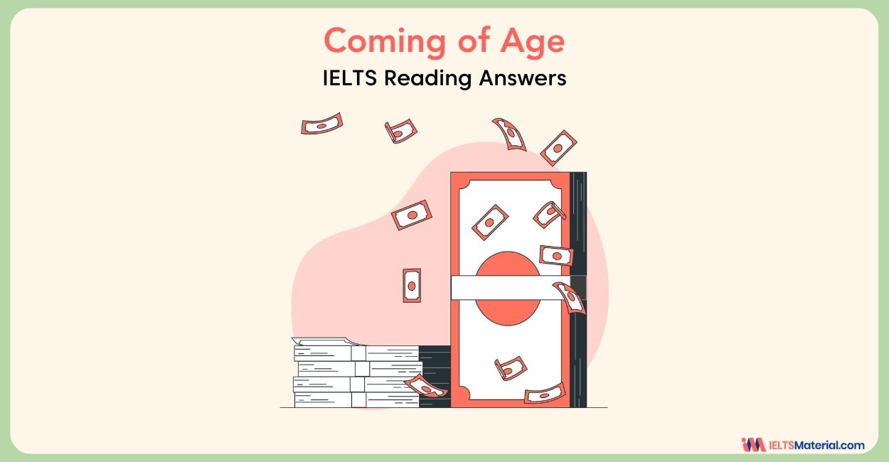 Coming of Age – IELTS Reading Answers