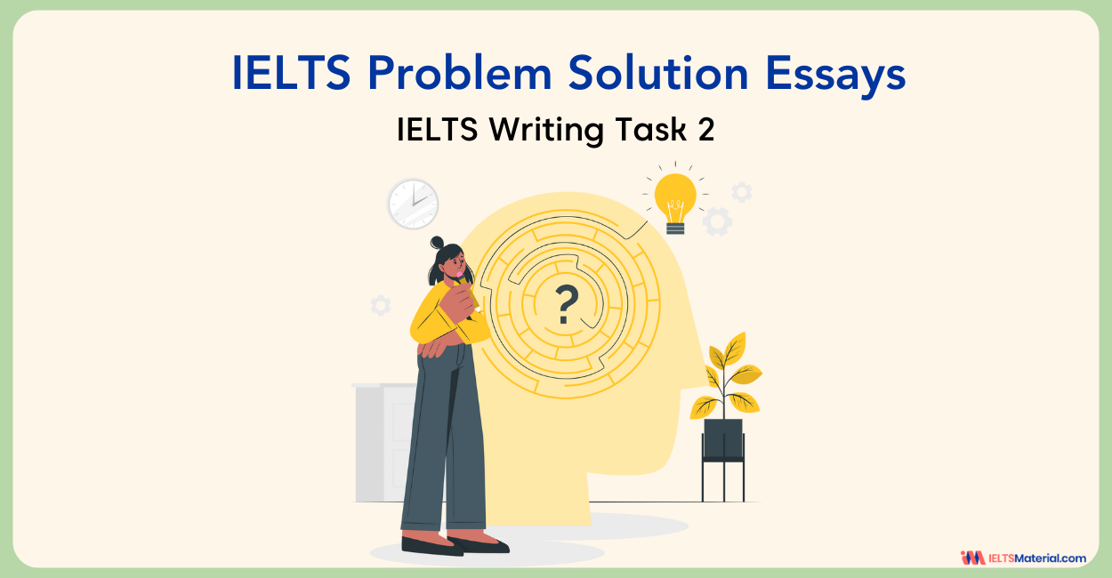 An Ultimate Guide to Writing IELTS Problem Solution Essays