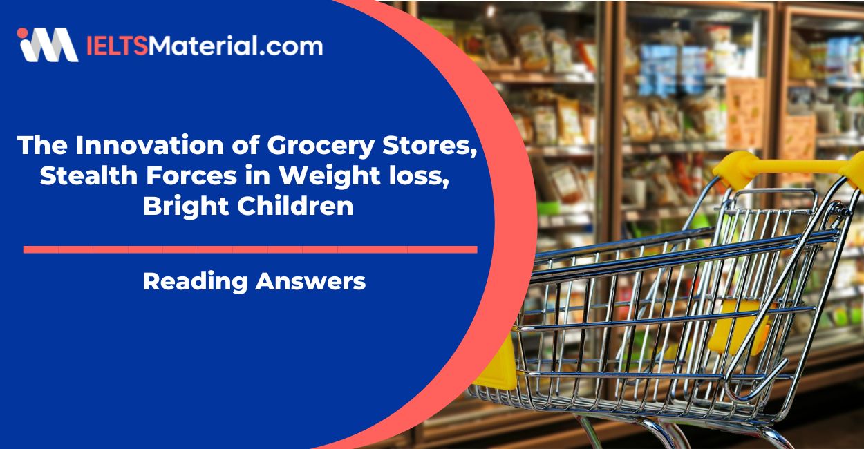 The Innovation of Grocery Stores, Stealth Forces in Weight loss, Bright Children Reading Answers