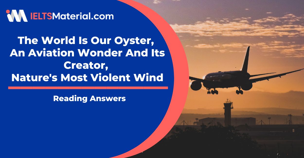 The World Is Our Oyster, An Aviation Wonder And Its Creator, Nature’s Most Violent Wind Reading Answers