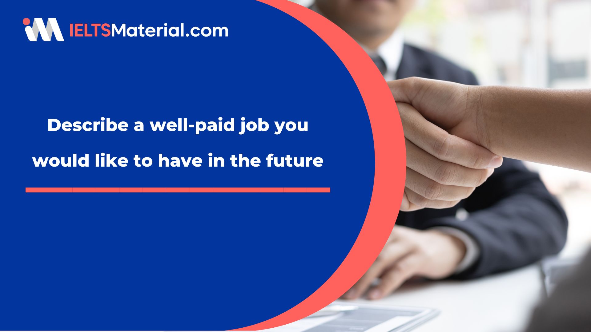 Describe a well-paid job you would like to have in the future – IELTS Speaking Test