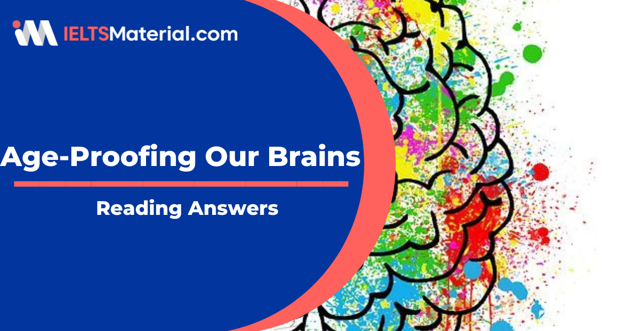 Age-Proofing Our Brains – IELTS Reading A