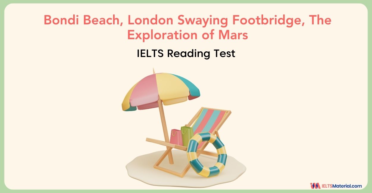 Bondi Beach, London Swaying Footbridge, The Exploration of Mars – IELTS Reading Answers