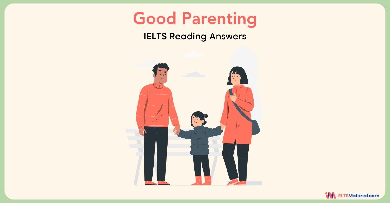 Good Parenting- IELTS Reading Answers