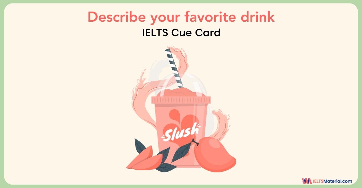 Describe your favorite drink – IELTS Cue Card