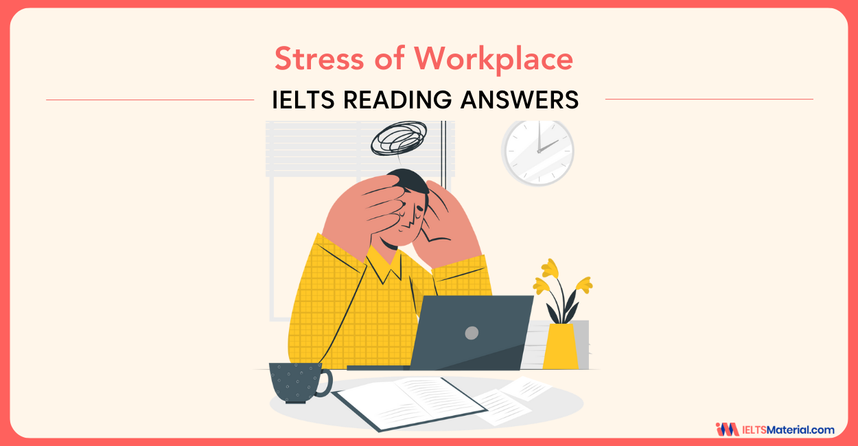 Stress of Workplace – IELTS Reading Answers