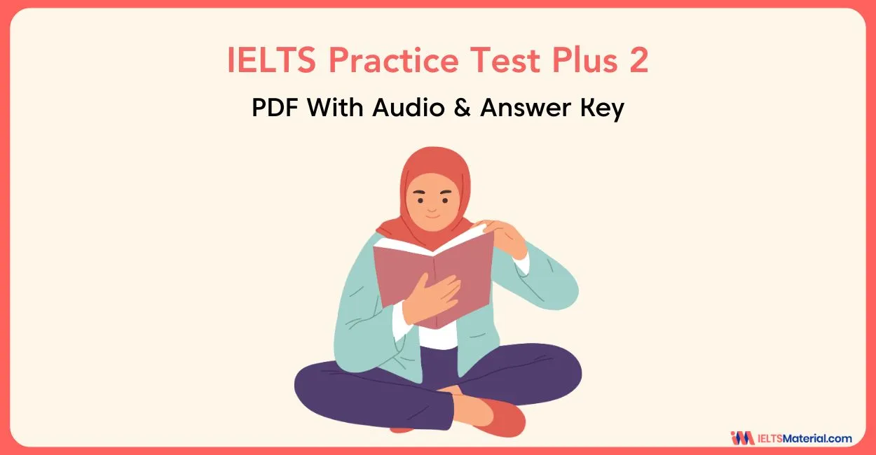 IELTS Practice Tests Plus 2 (PDF With Audio & Answer Key)