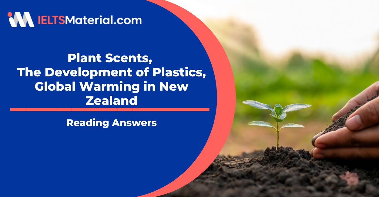 Plant Scents, The Development of Plastics, Global Warming in New Zealand Reading Answers
