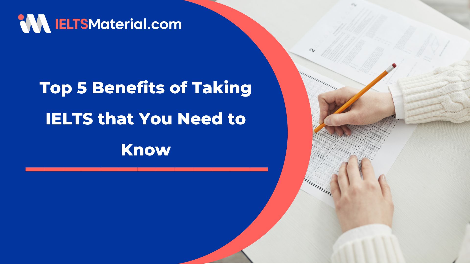 Top 5 Benefits of Taking IELTS that You Need to Know