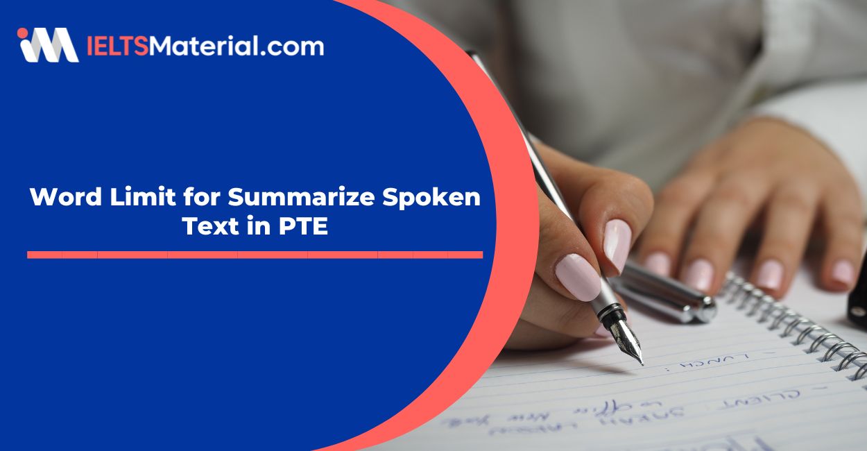 Word Limit for Summarize Spoken Text in PTE