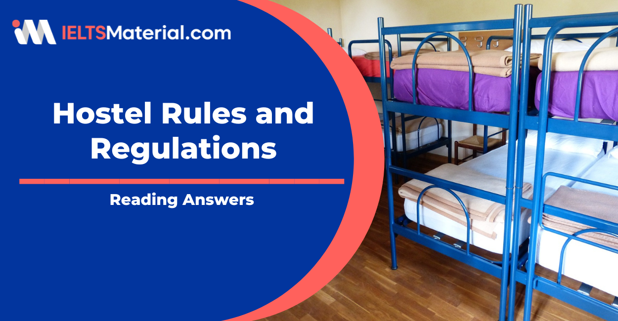 Hostel Rules and Regulations IELTS Reading Answers