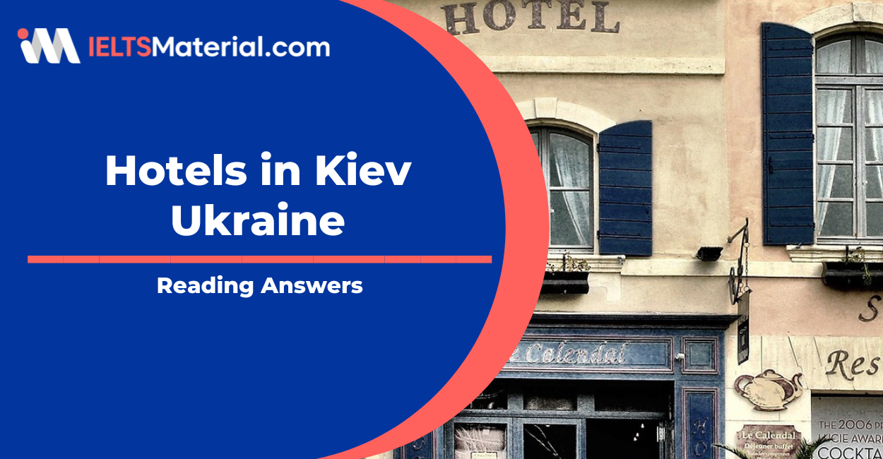 Hotels in Kiev Ukraine IELTS Reading Answers