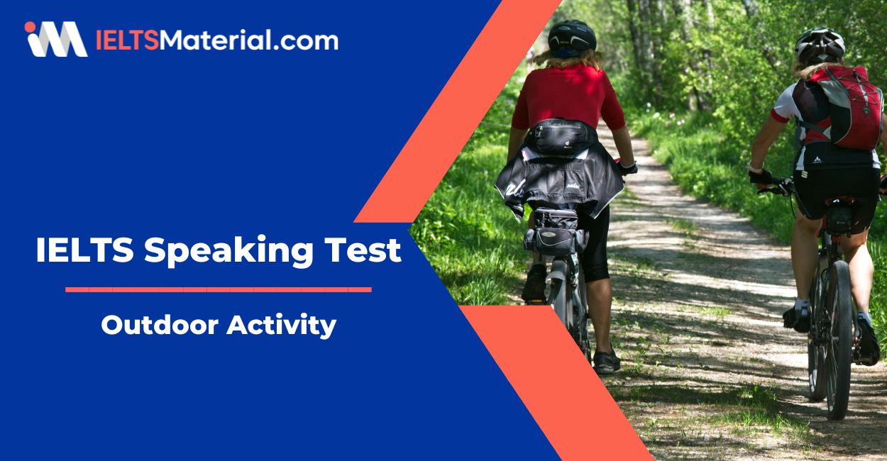 Outdoor Activity – IELTS Speaking Practice Test with Sample Answers