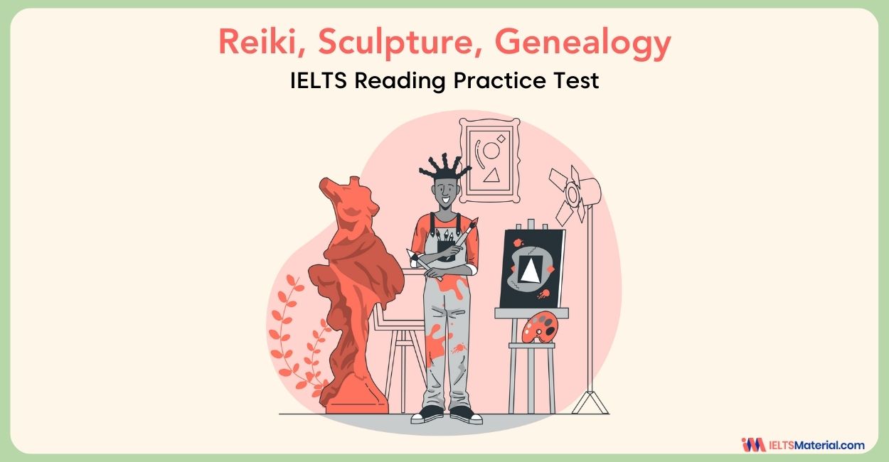 Reiki, Sculpture, Genealogy Reading Answers