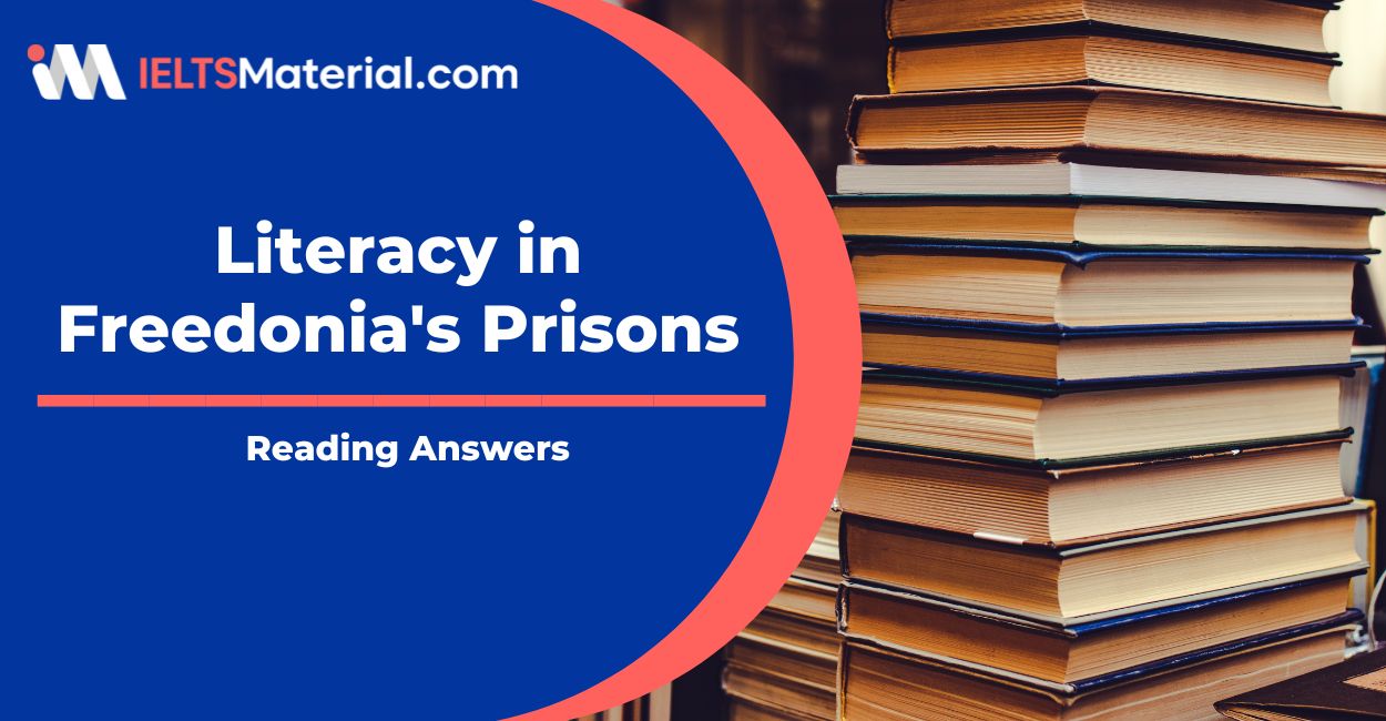 Literacy in Freedonia’s Prisons – IELTS Reading Answers