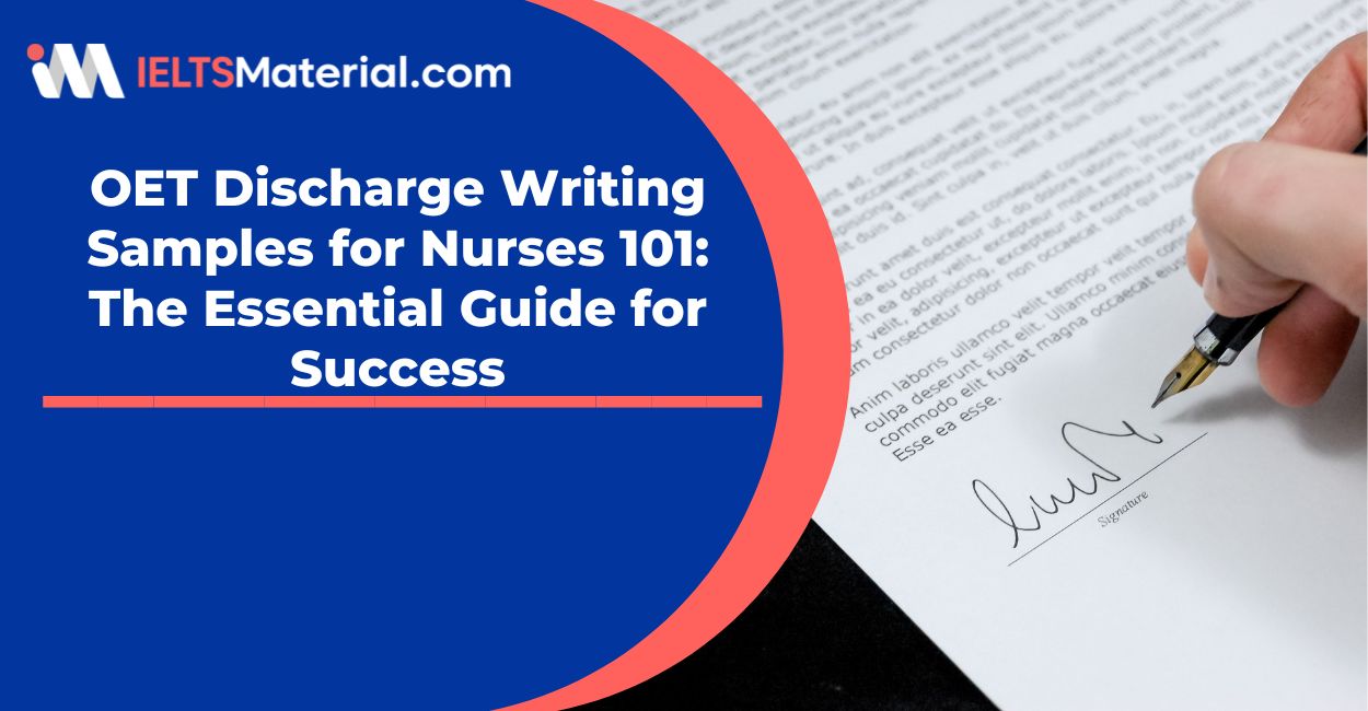 OET Discharge Writing Samples for Nurses 101: The Essential Guide for Success