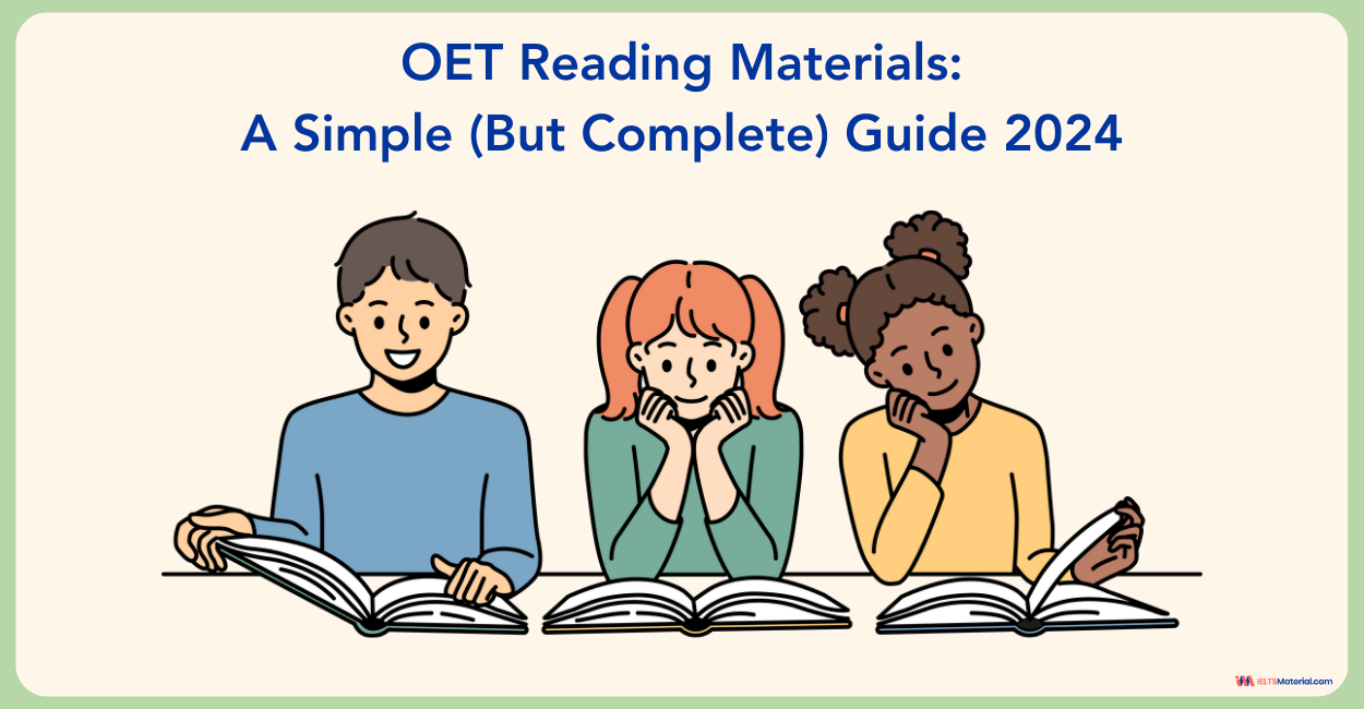 OET Reading Materials: A Simple (But Complete) Guide 2024