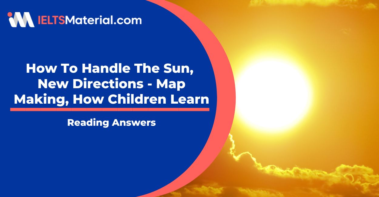 How To Handle The Sun, New Directions – Map Making, How Children Learn – Reading Answers