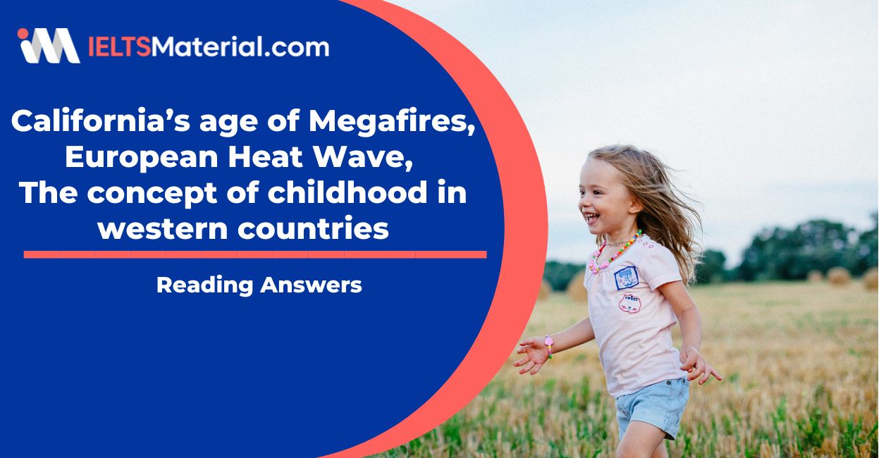 California’s age of Mega fires, European Heat Wave, The concept of childhood in western countries – Reading Answers