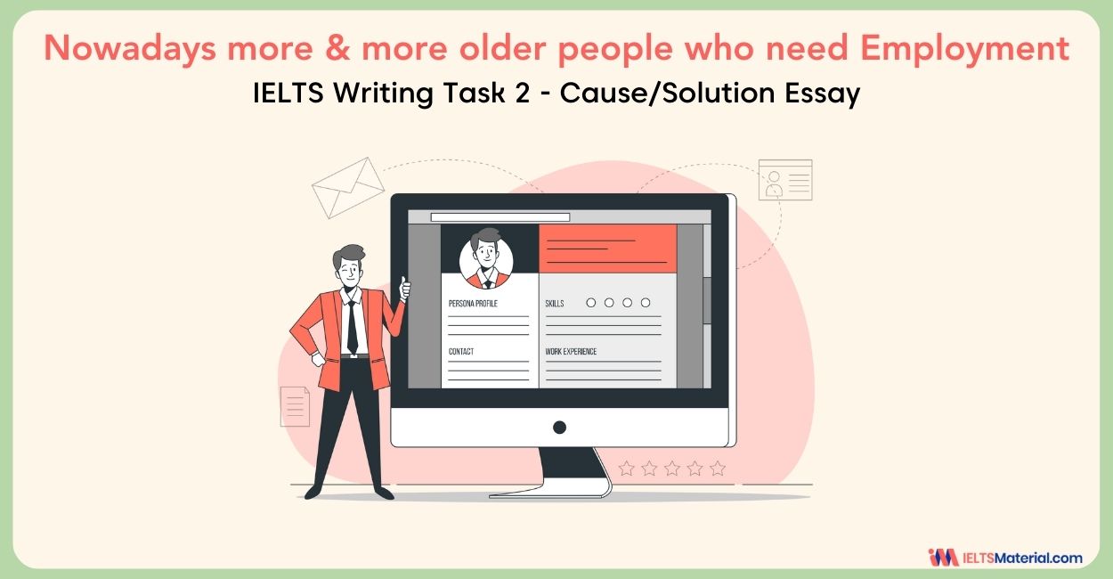 IELTS Writing Task 2: Nowadays more and more older people who need employment