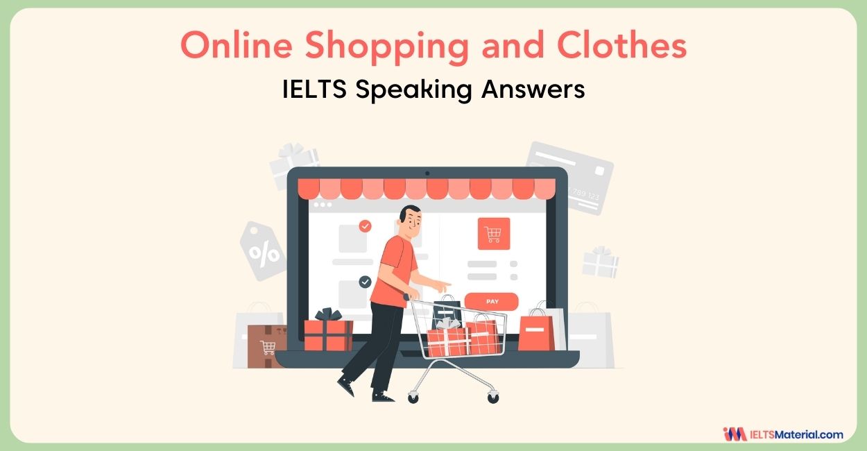 Online Shopping and Clothes- Speaking Answers