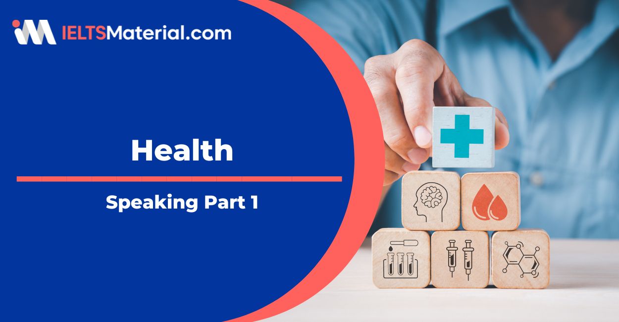 Health Speaking Part 1 Sample Answers