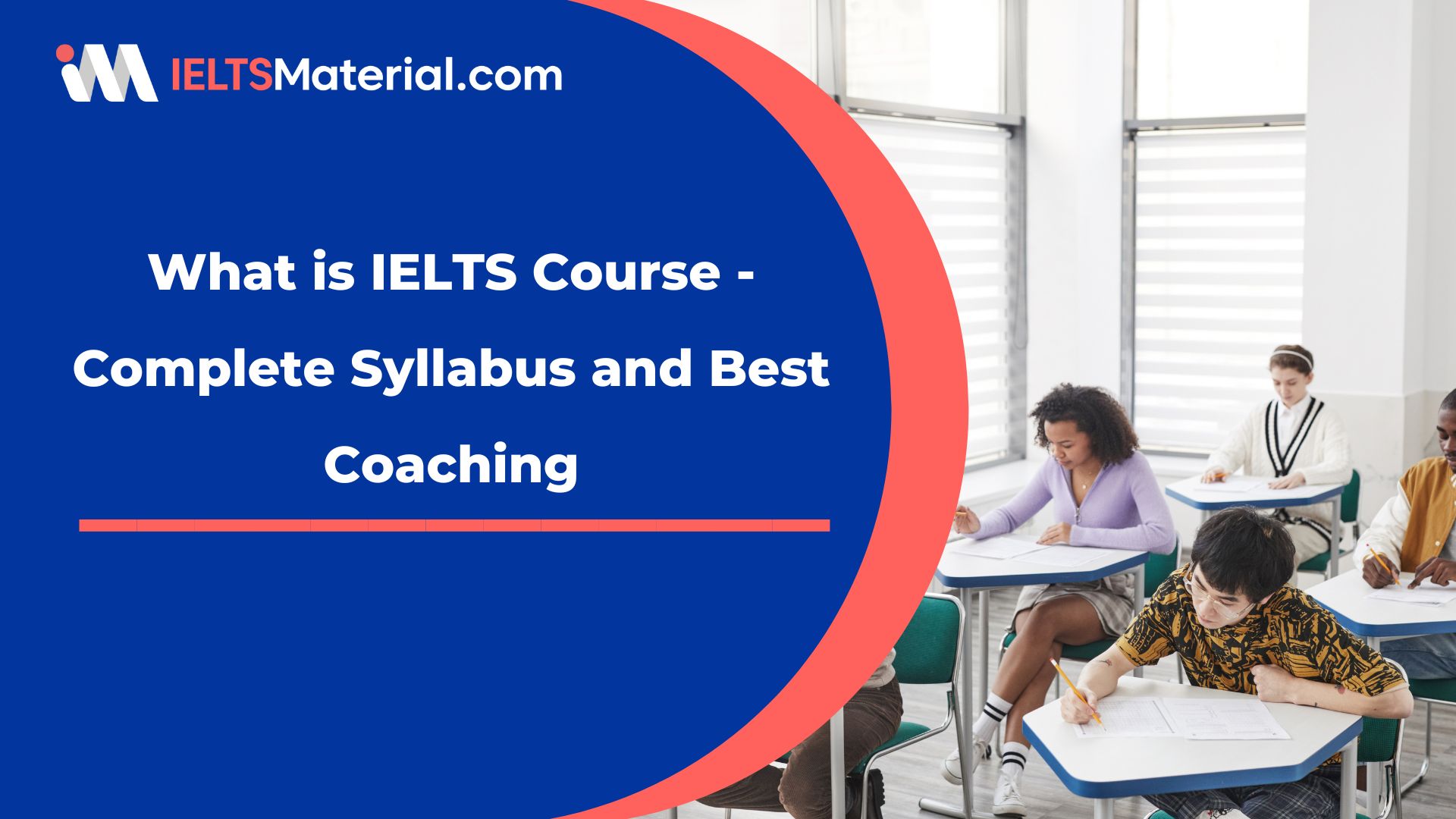 What is IELTS Course – Complete 2024 Syllabus and Best Coaching