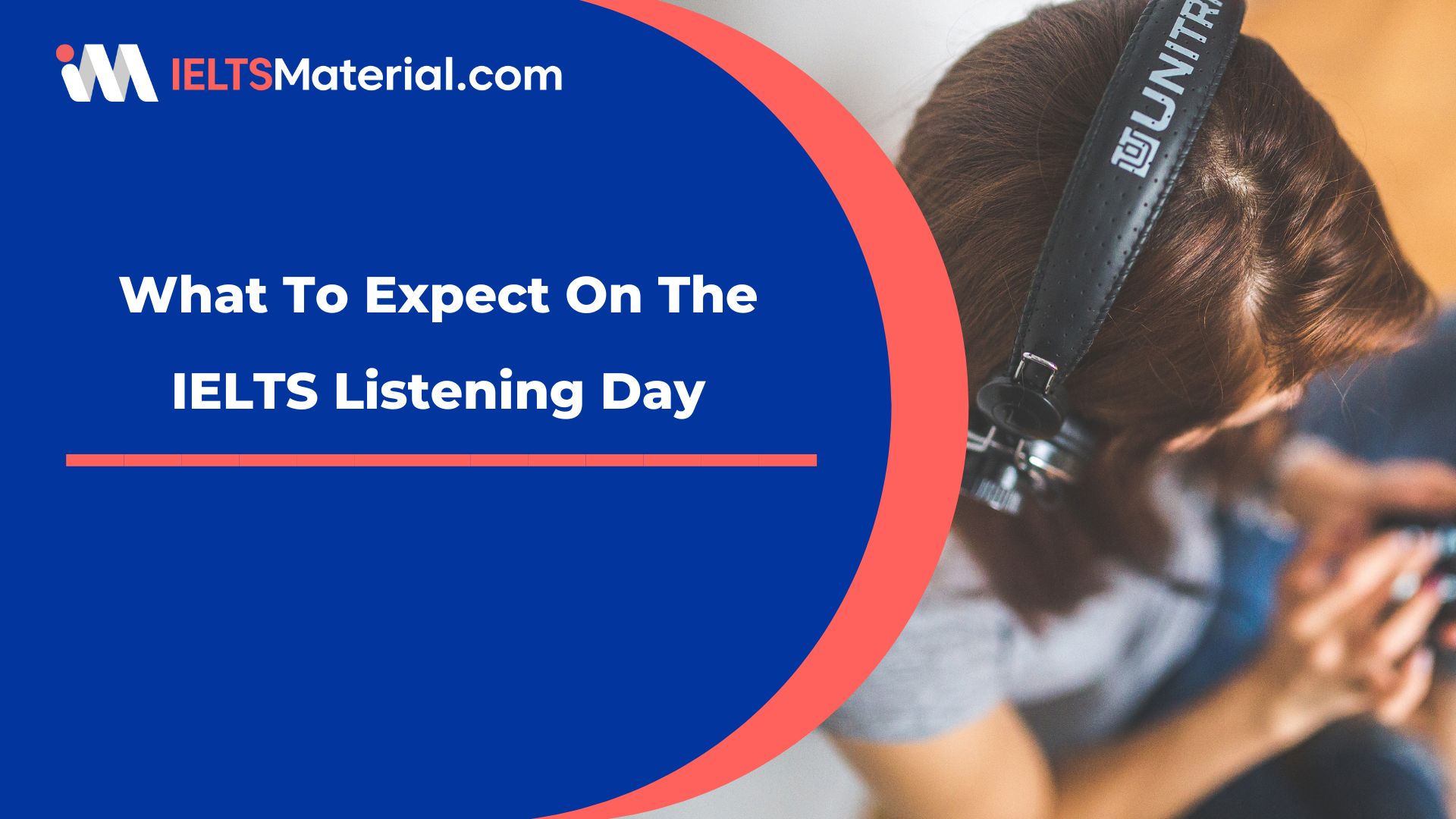 What To Expect On The IELTS Listening Day?